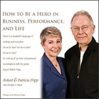 How to Be a Hero in Business, Performance, and Life